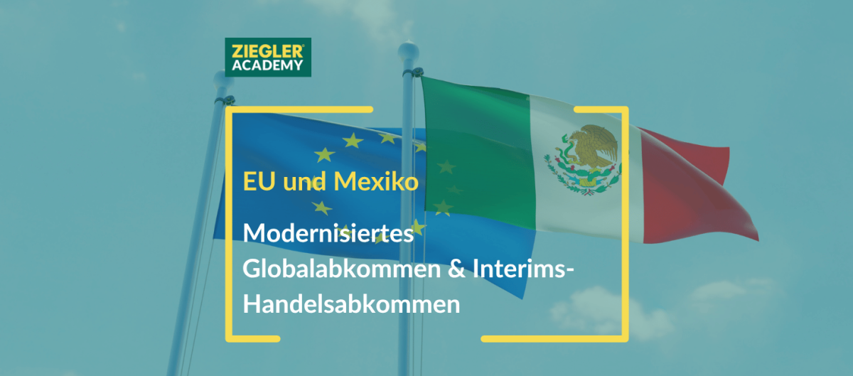 EU und Mexiko haben modernisiertes Globalabkommen sowie Interims-Handelsabkommen unterzeichnet